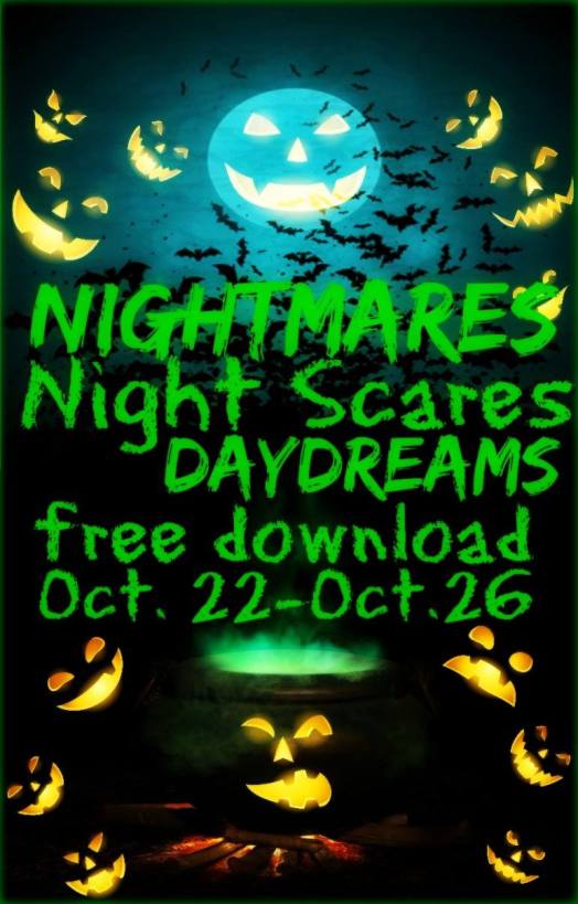 Nightmares, Night Scares, Daydreams by Lori Jenessa Nelson